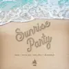 Sunrise Party - Single album lyrics, reviews, download