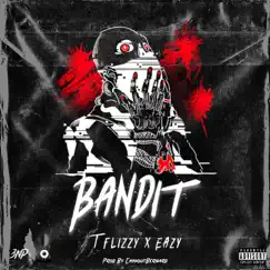 Bandit (feat. Eazy) Song Lyrics