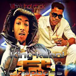 Who's That Chick (feat. Chap Boss) - Single by King Kenni album reviews, ratings, credits