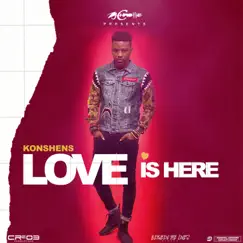 Love Is Here - Single by Konshens & ZJ Chrome album reviews, ratings, credits
