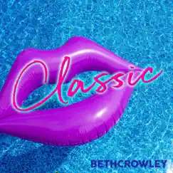 Classic - Single by Beth Crowley album reviews, ratings, credits