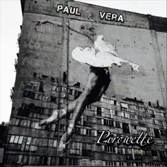 Pirouette - Single by Paul Vera album reviews, ratings, credits