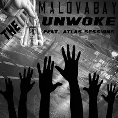 The Unwoke (feat. Atlas Sessions}) - Single by Malovabay album reviews, ratings, credits