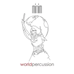 World Percussion by Minim album reviews, ratings, credits