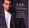 T.P.E Featuring Adam Marano album lyrics, reviews, download