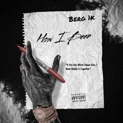 How I Been - Single by Berg 1k album reviews, ratings, credits