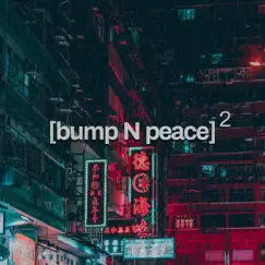 Bump N Peace 2 by E.Clips3 album reviews, ratings, credits