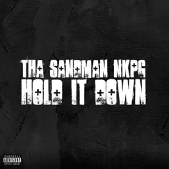 Hold It Down - Single by Tha Sandman Nkpg album reviews, ratings, credits