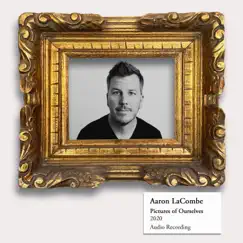 Pictures of Ourselves by Aaron Lacombe album reviews, ratings, credits