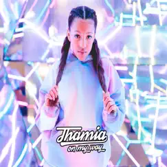 On My Way - Single by Thamia album reviews, ratings, credits