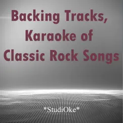 Backing Tracks, Karaoke of Classic Rock Songs by Studioke album reviews, ratings, credits