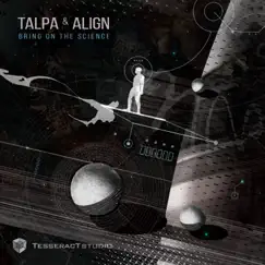 Bring On the Science - Single by Talpa & ALIGN album reviews, ratings, credits