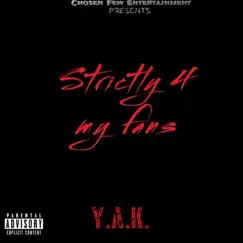 Strictly 4 My Fans - EP by Y.A.K album reviews, ratings, credits