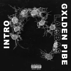 Larbas - Single by Gxlden Pibe & Intro album reviews, ratings, credits