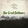 Our Great Outdoors album lyrics, reviews, download