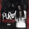 Pure Pressure album lyrics, reviews, download