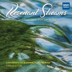 Resonant Streams: Choral Music from Sun to Sea by University of Washington Chorale & Giselle Wyers album reviews, ratings, credits