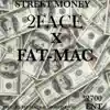 Street Money (feat. FAT-MAC) - Single album lyrics, reviews, download