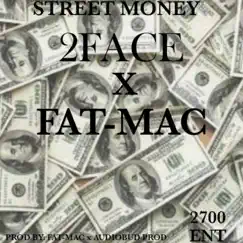 Street Money (feat. FAT-MAC) - Single by 2Face album reviews, ratings, credits