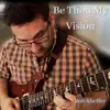 Be Thou My Vision - Single album lyrics, reviews, download