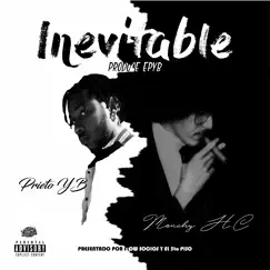 Inevitable (feat. Monchi H.C) - Single by PRIETO Y.B album reviews, ratings, credits
