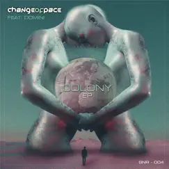 Colony (feat. Domini) - EP by Change Of Pace album reviews, ratings, credits