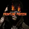 Frontline Pressin (feat. C2x) - Single album lyrics, reviews, download