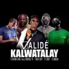 Kalwatalay validé (feat. NuCklé'R, Fuga Boy, Elomski & P. Eddy) song lyrics