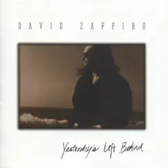 Yesterday's Left Behind (Remastered) by David Zaffiro album reviews, ratings, credits