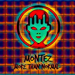 More Than Normal - Single by Montez Mann album reviews, ratings, credits