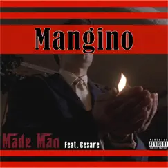 Made Man (feat. Cesare) - Single by Mangino album reviews, ratings, credits