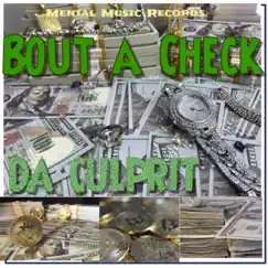 Bout a Check - Single by Da Culprit album reviews, ratings, credits