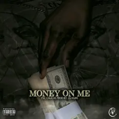 Money on Me (feat. Ysc Calicoe) Song Lyrics
