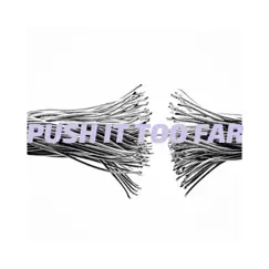 Push It Too Far - EP by Wattsy AF album reviews, ratings, credits