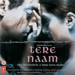 Tere Naam (Original Motion Picture Soundtrack) by Himesh Reshammiya & Sajid-Wajid album reviews, ratings, credits