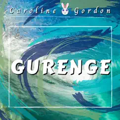 Gurenge - Single by Caroline Gordon album reviews, ratings, credits