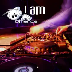 I Am - Single by DJ Trance album reviews, ratings, credits
