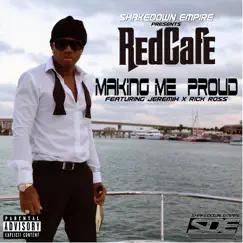 Making Me Proud (feat. Jeremih & Rick Ross) - Single by Red Cafe album reviews, ratings, credits