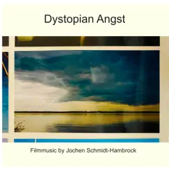 Dystopian Angst (Production Music) by Jochen Schmidt-Hambrock album reviews, ratings, credits