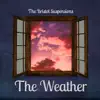 The Weather - Single album lyrics, reviews, download