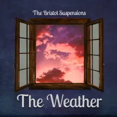 The Weather - Single by The Bristol Suspensions album reviews, ratings, credits