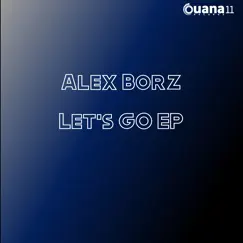 Let's Go - Single by Alex Borz album reviews, ratings, credits