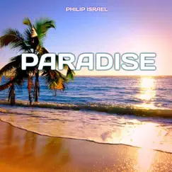 Paradise (feat. Adare) - Single by Philip Israel album reviews, ratings, credits
