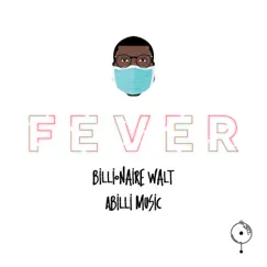 Fever - Single by Billionaire Walt album reviews, ratings, credits