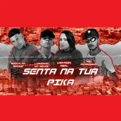 Senta na Tua Pika (feat. Laryssa Real) [Brega Funk] - Single by Barca Na Batida, Luanzinho do Recife & MC Ricardinho album reviews, ratings, credits