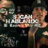 Sigan Hablando (feat. B-Raster & Vxle MT) - Single album lyrics, reviews, download