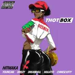 Thot Box (Remix) [feat. Young MA, Dreezy, Latto, DreamDoll, Chinese Kitty] - Single by Hitmaka album reviews, ratings, credits
