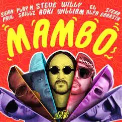 Mambo (feat. Sean Paul, El Alfa, Sfera Ebbasta & Play-N-Skillz) - Single by Steve Aoki & Willy William album reviews, ratings, credits