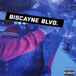 Biscayne Blvd Song Lyrics