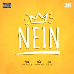 Nein - Single by Tweezy, Kuwan & EstA album reviews, ratings, credits
